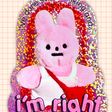 I'm Right Glitter Sticker