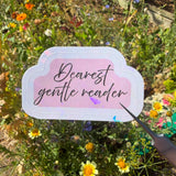 Dearest Gentle Reader Sticker