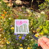 Hot Girls Drink Matcha Vinyl Sticker