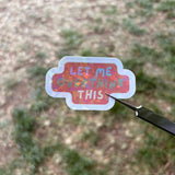 Let Me Overthink This Sticker