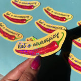 Hot & Neurospicy Holographic Neurodivergent Vinyl Sticker